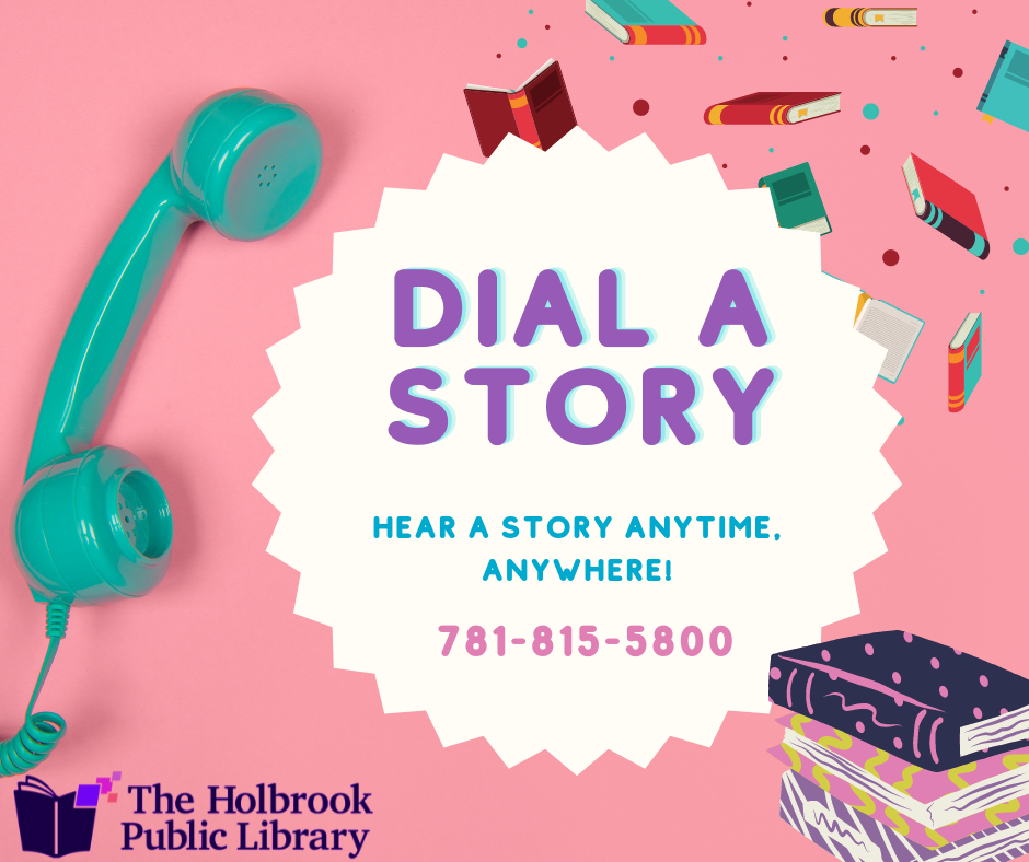Dial a Story call 781-815-5800
