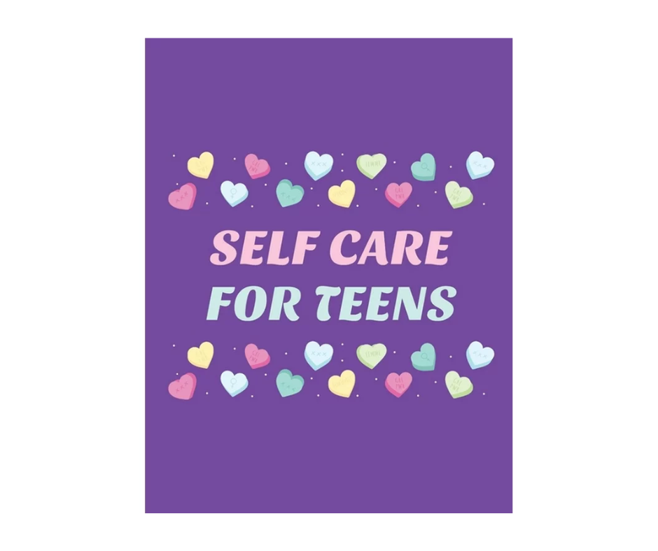 image of  a purple flyer with the text Self Care For Teens in Pink with multi colored hearts in the background