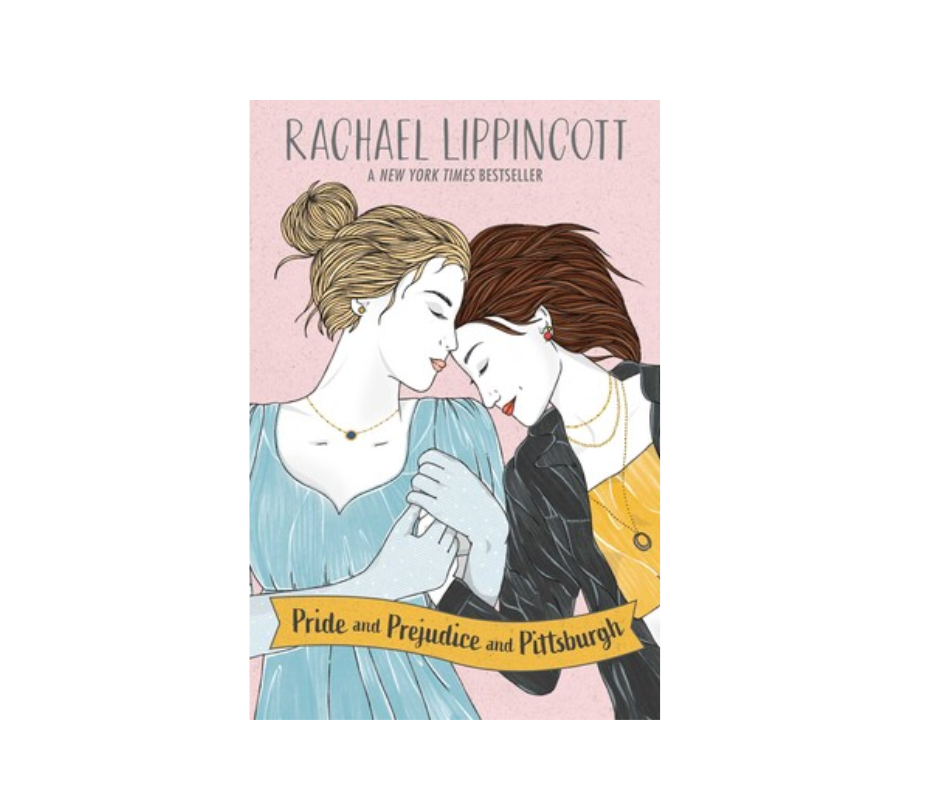 image of a book cover.  the background is light pink and there is a drawing of a blond felamle in a blue drss who is holding hands with a brunette haired female who is wearing a black suit.  there is a yellow ribbon with the words Pride and Prejudice and Pittsburgh across the lower third of the page