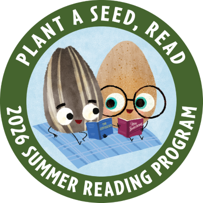 Circular logo reads "Plant a Seed, Read. 2026 Summer Reading Program." Inside the circle are two cartoon seeds reading on a blanket.