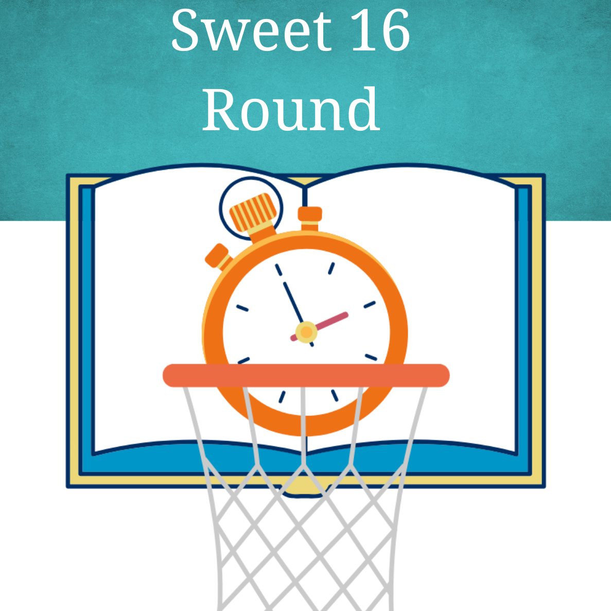 image of a basketball net with an open book as a backboard and the words Sweet 16 Round