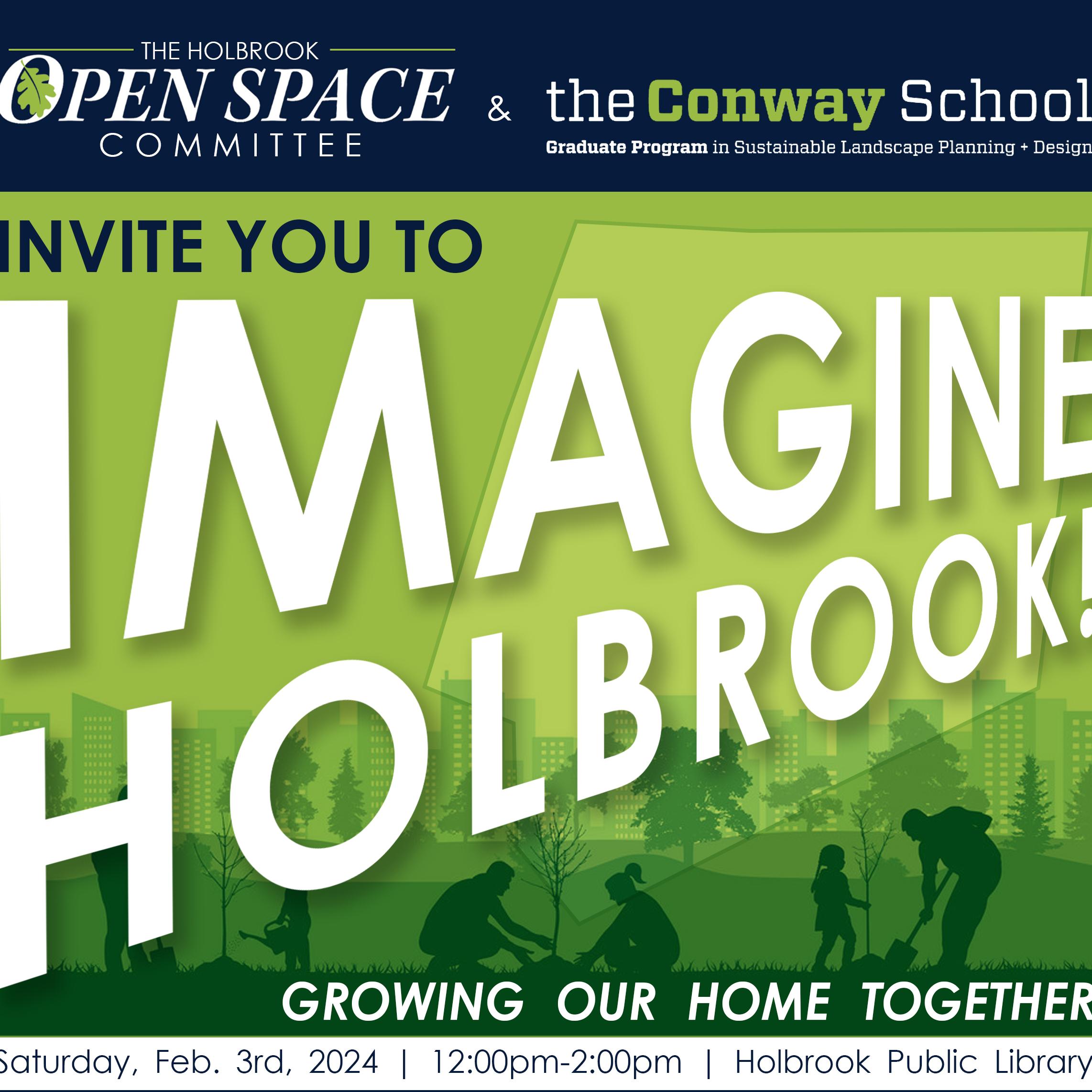 image of a flyer in green and navy with white text that says Imagine Holbrook!