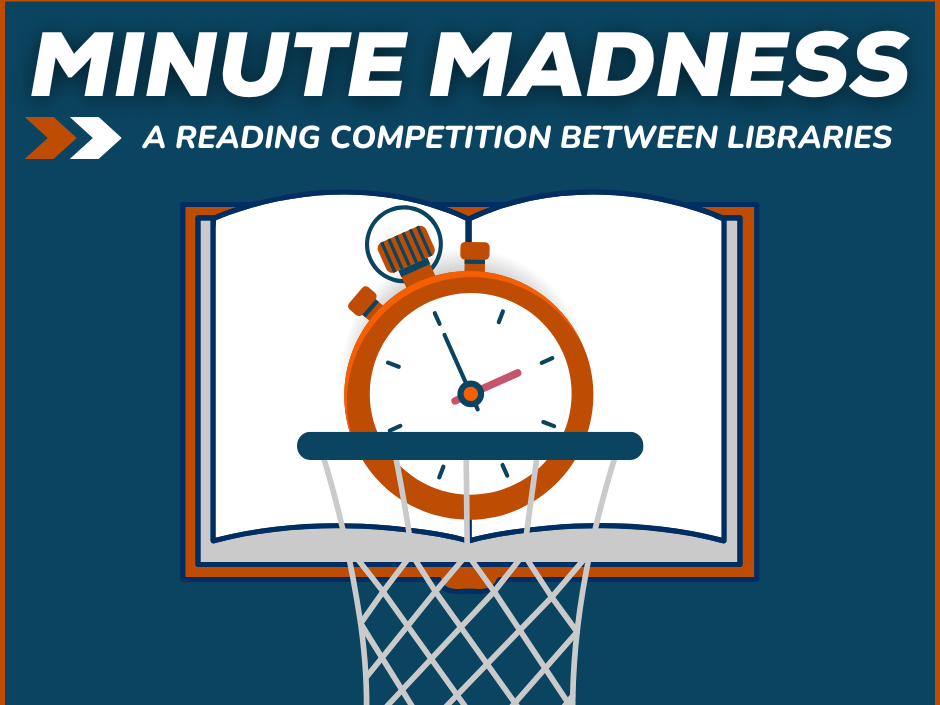 Logo for the March Minute Madness reads: "Minute Madness: A Reading Competition Between Libraries"